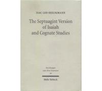 The Septuagint Version of Isaiah and Cognate Studies by Isac Leo Seeligmann Isaac Leo Seeligmann (Auteur)