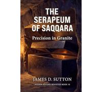 The Serapeum of Saqqara: Precision in Granite