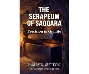 The Serapeum of Saqqara: Precision in Granite