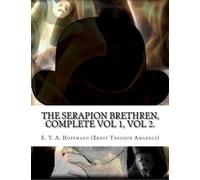 The Serapion Brethren, Complete Vol 1, Vol 2.