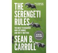 The Serengeti Rules: The Quest to Discover How Life Works and Why It Matters