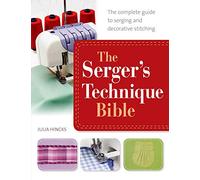 La Bible des techniques de la surjeteuse – Ourlets, coutures et points décoratifs – Macmillan