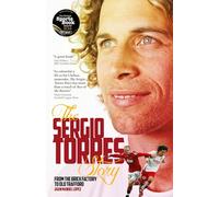 The Sergio Torres Story: From the Brick Factory to Old Trafford