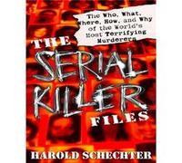 The Serial Killer Files by Harold Schechter Harold Schechter (Auteur)