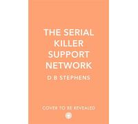 The Serial Killer Support Network (Secret Vigilante, Book 2) - D. B. Stephens - One More Chapter - ebook (ePub) - Livre