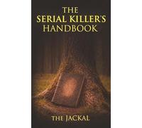 The Serial Killers Handbook