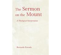 The Sermon on the Mount A Theological Interpretation - Bernardo Estrada - Fortress Press - ebook (ePub) - Livre