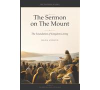 The Sermon on the Mount: The Foundation of Kingdom Living