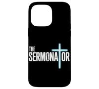 The Sermonator Christian Preacher Faith Humour Church Coque pour iPhone 14 Pro Max