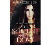 The Serpent And The Dove: 2 (The Heretics Series)