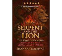 The Serpent and the Lion: The Song of Kampili