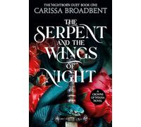 Carissa Broadbent – The Serpent and the Wings of Night – Roman – Poche – Tor Books
