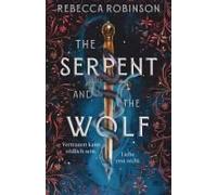 The Serpent and the Wolf: Epischer Romantic Fantasy Reihenauftakt: Fake Marriage meets Enemies to Lovers | Mit exklusivem Farbschnitt in limitierter Auflage
