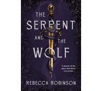 The Serpent and the Wolf – Romantasy intrigues politiques et romance ennemis–amants lente & torride