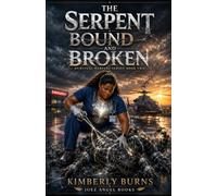 The Serpent: Bound and Broken: Spiritual Warfare Series: Book Two