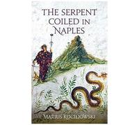 The Serpent Coiled In Naples