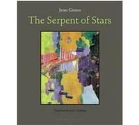 The Serpent of Stars Jean Giono, Jody Gladding (Auteur)