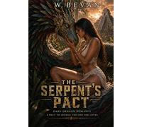 The Serpent’s Pact: A Dark Dragon Romance of Revenge, Obsession, and Forbidden Desire