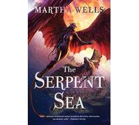The Serpent Sea: Volume Two of the Books of the Raksura