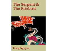 The Serpent & The Firebird: Crimson Dawn
