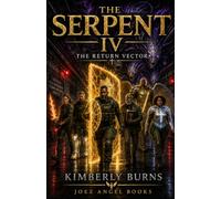 The Serpent: The Return Vector: Spiritual Warfare Series: Book Four