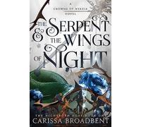 The Serpent & the Wings of Night: The Nightborn Duet Book One