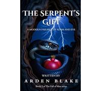 The Serpent's Gift - Part 2: Spiritual warfare in the Garden of Eden