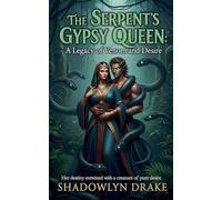 The Serpent's Gypsy Queen: A Legacy of Venom and Desire
