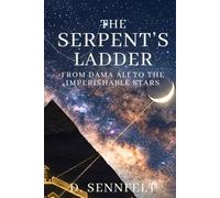 The Serpent's Ladder: From Dama Ali to the Imperishable Stars
