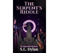 The Serpent's Riddle: The Techno Witch Files Book 2