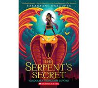 The Serpent's Secret (Kiranmala and the Kingdom Beyond #1)