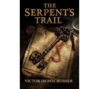 The Serpent's Trail: L'aventure parfaite pour maîtriser l'anglais : Un roman d'action (Lecture graduée B2-C1)