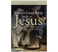 The Servant-Leadership Style Of Jesus