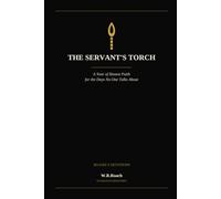 The Servant's Torch: A Year of Honest Faith for the Days No One Talks About