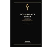 The Servant's Torch: A Year of Honest Faith for the Days No One Talks About
