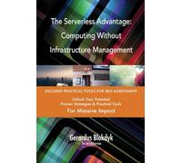 The Serverless Advantage: Computing Without Infrastructure Management