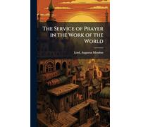 The Service of Prayer in the Work of the World