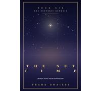 The Set Time ( Book 6 ): Abraham, Sarah, and the Promised Child: Decoding the Birth of Isaac as the Inner Map for Defying the Clock and Trusting the Gestation of Your Desire