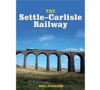 The SettleCarlisle Railway by Paul Salveson Unknown (Auteur)