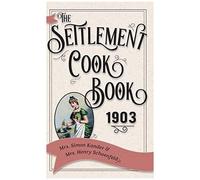 The Settlement Cook Book 1903
