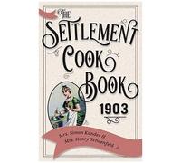 The Settlement Cook Book 1903