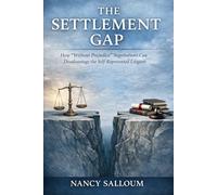 The Settlement Gap: How “Without Prejudice” Negotiations Can Disadvantage the Self-Represented Litigant