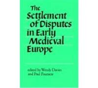 The Settlement of Disputes in Early Medieval Europe Wendy Davies (Auteur)