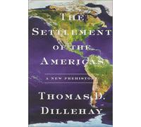 The Settlement Of The Americas A New Prehistory