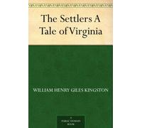 The Settlers: A Tale of Virginia
