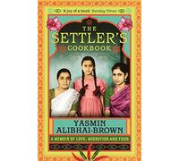 The Settler's Cookbook: Tales of Love, Migration and Food
