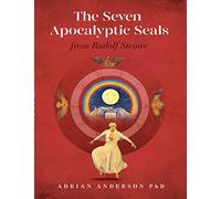 The Seven Apocalyptic Seals: From Rudolf Steiner