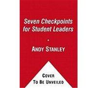 The Seven Checkpoints for Student Leaders: Seven Principles Every Teenager Needs to Know Stanley, Andy, Hall, Stuart (Auteur)