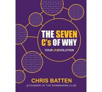 The Seven C's Of Why