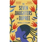 The Seven Daughters of Dupree - Nikesha Elise Williams - Simon amp Schuster Ltd - Livre en Anglais - Hardback Nikesha Elise WilliamsNikesha Elise Williams (Auteur)